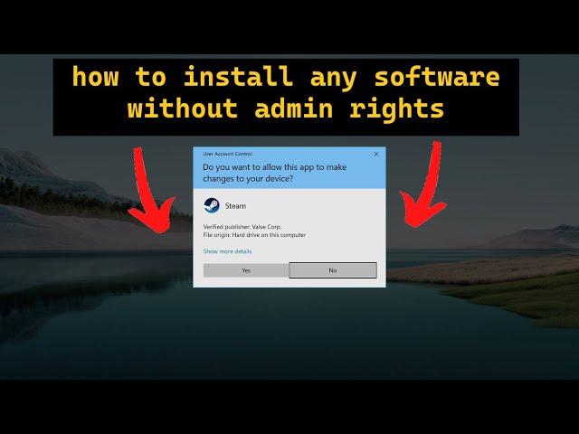 How To Install Any Software Without Admin Rights Windows 11/10