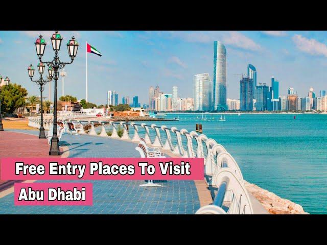 Abu Dhabi Five Free Entry Tourist Places & Attractions to Visit | Capital City of UAE | Middle East