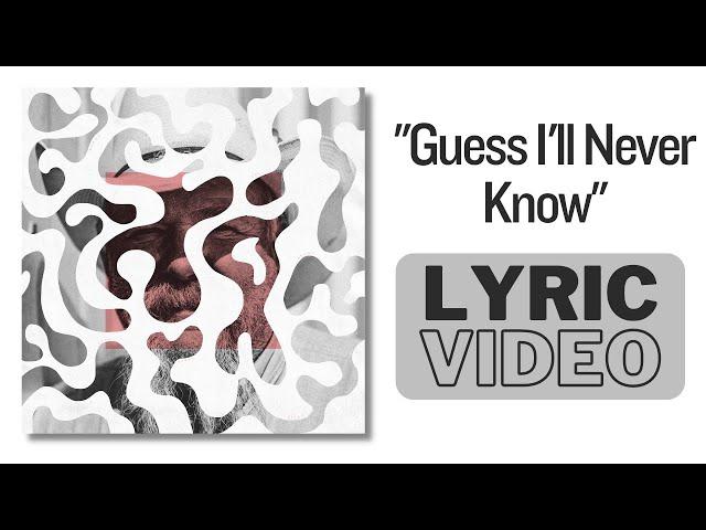 TrackTribe - "Guess I'll Never Know" [LYRIC VIDEO]