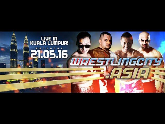 WrestlingCity 21 May in Kuala Lumpur