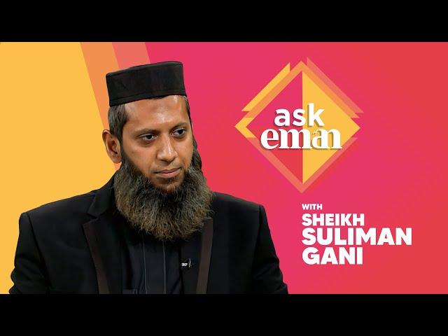 Have a question about Islam? Ask Eman - Sheikh Suliman Gani