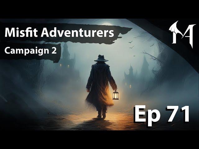 Into the Mists | Misfit Adventurers | Campaign 2, Episode 71