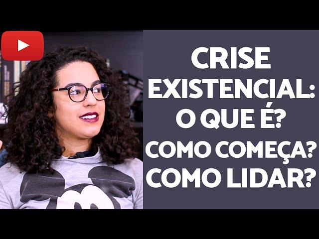 O que é uma crise existencial? | Acidamente