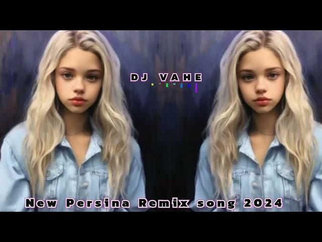 DJ VAHE - Eki has | New Persina Remix song 2024