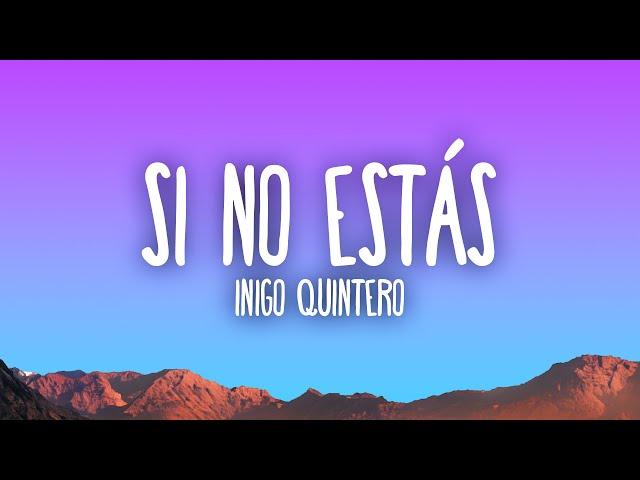 Íñigo Quintero - Si No Estás