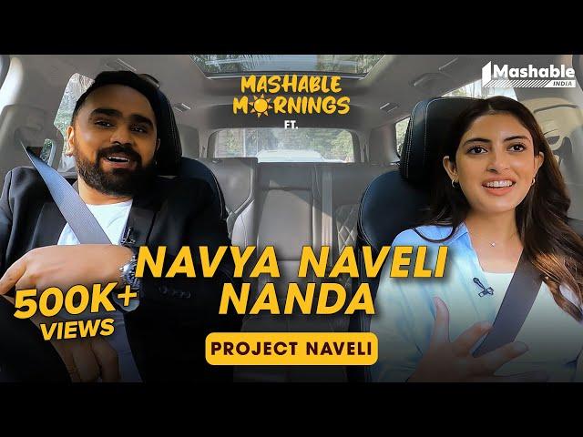 Mashable Mornings Ft. Navya Naveli Nanda with Siddhaarth Aalambayan | Project Naveli | - EP18