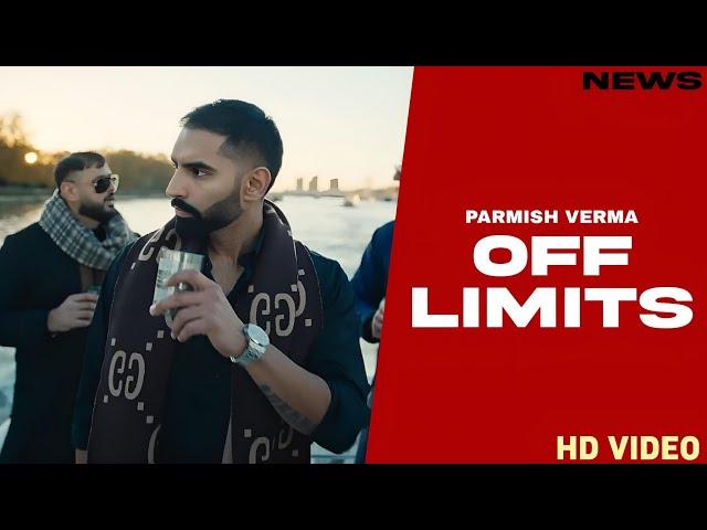 Off Limits Song - Parmish Verma | Punjabi | New Song | Parmish Verma New Song 2024 |