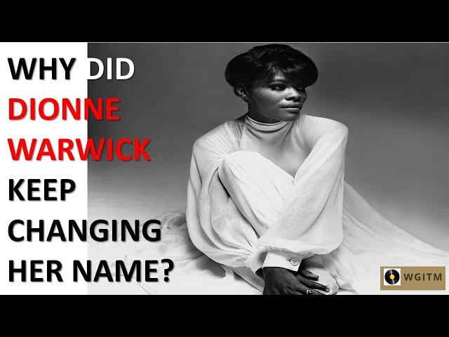 Dionne Warwick - Why Did Dionne Warwick Keep Changing Her Name?