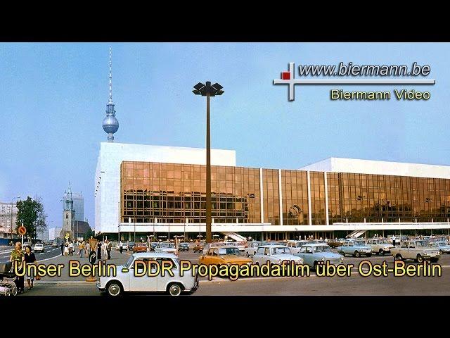 Unser Berlin - DDR Propagandafilm über Ost-Berlin