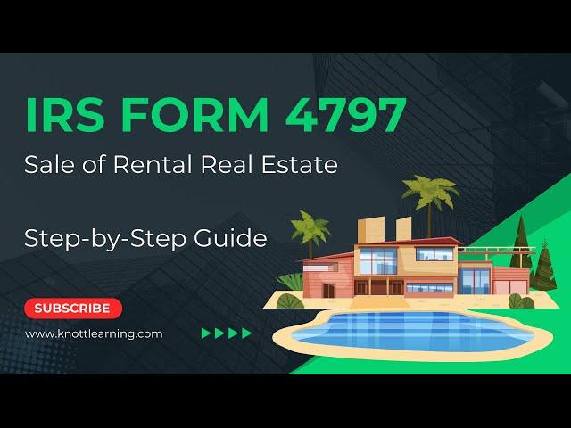 How to Complete IRS Form 4797 For the Sale of Real Estate