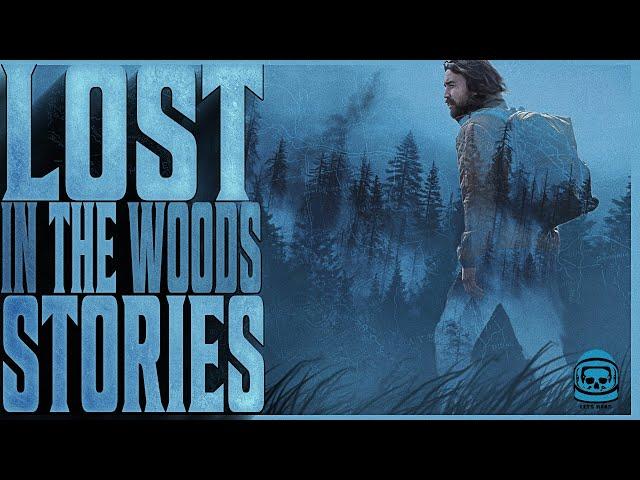 6 True Scary LOST IN THE WOODS Stories