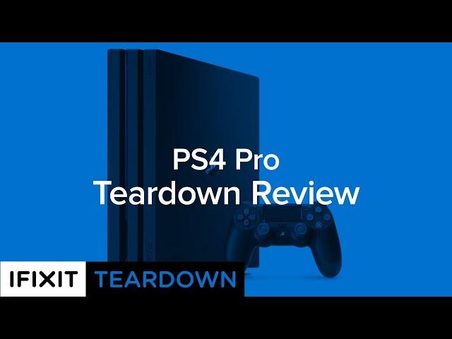 PlayStation 4 Pro Teardown Review!