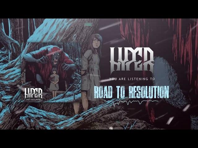 Hyper - Road to Resolution (Official Audio Stream)