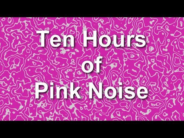 Pink Noise for Ten Hours of Ambient Sound  Blocker  Masker - Burn In - Relaxation