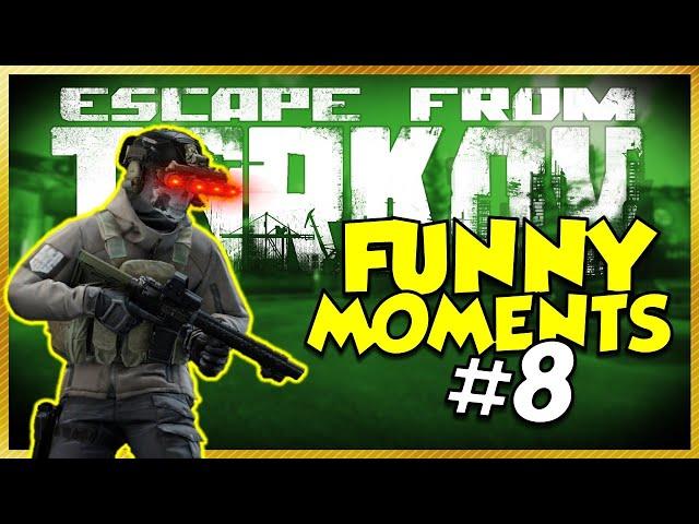 Escape From Tarkov Funny Moments! #8