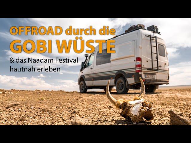 OFFROAD im CAMPER durch die GOBI WÜSTE & Erlebnis NAADAM Festival | Mongolei Roadtrip | EP06