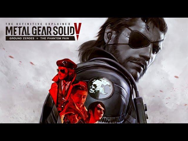 The Definitive Metal Gear Solid V Explained Video