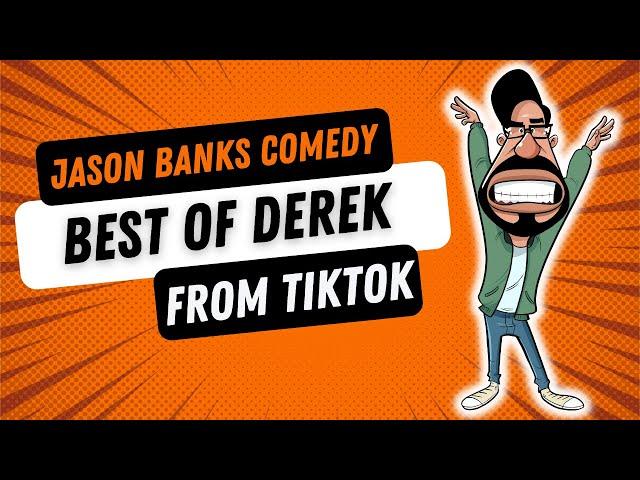 Derek TikTok Comedy Original [Best Of] | Jason Banks Comedy