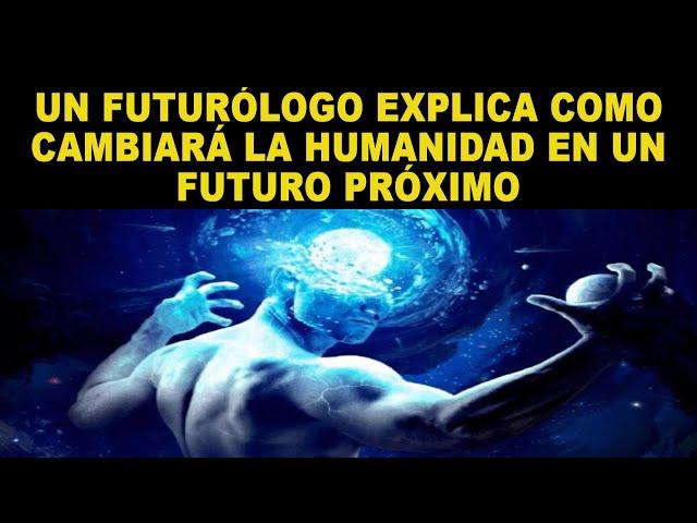 Un Futurólogo explica cómo cambiará la humanidad en un futuro próximo