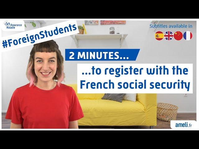 Foreign students : 2 minutes to register with the French social security