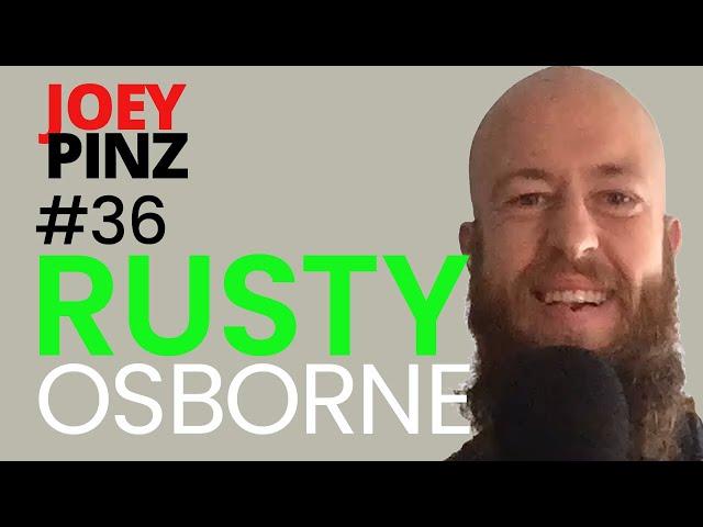 #36 Rusty Osborne: Lose weight gain mental clarity| Joey Pinz Discipline Conversations