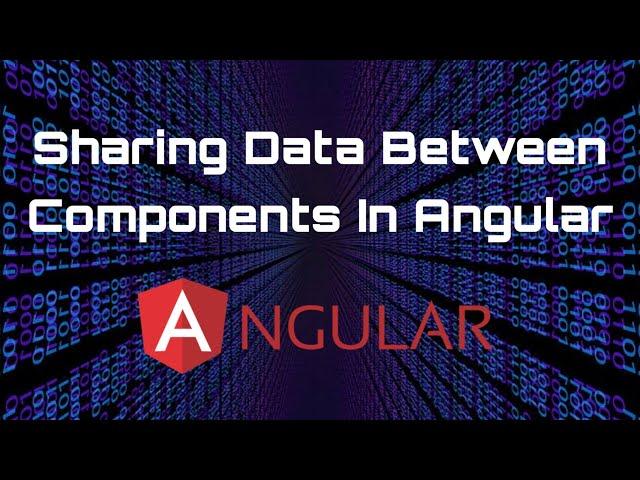 How to Share Data Between Components in Angular | Passing Data From One Component to Another