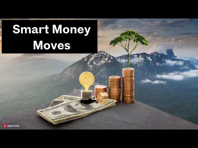 Smart Money Moves