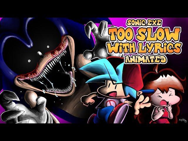 Too Slow WITH LYRICS by RecD (ANIMATED by MugiMikey) - FNF Sonic.EXE THE MUSICAL PART 1