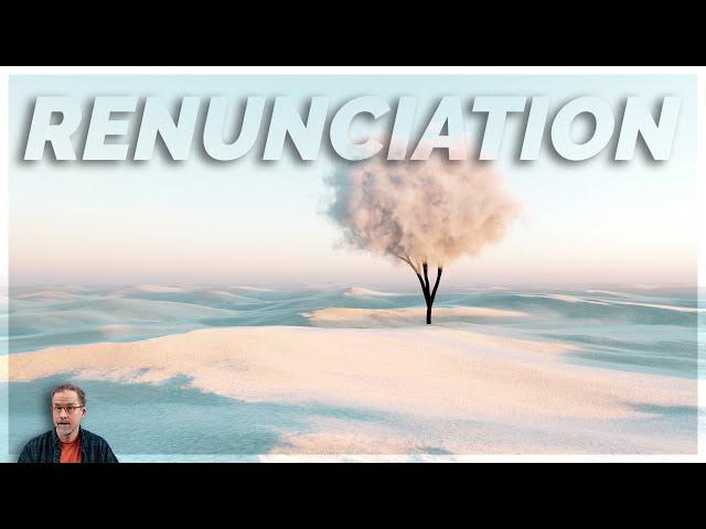 The Overlooked Practice of Buddhist Renunciation - What Are We Letting Go Of?