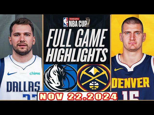 Dallas Mavericks vs Denver Nuggets FULL GAME Highlights Nov 22,2024 NBA Season 2024-25