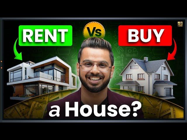 Rent Vs Buy a House | Must Watch!