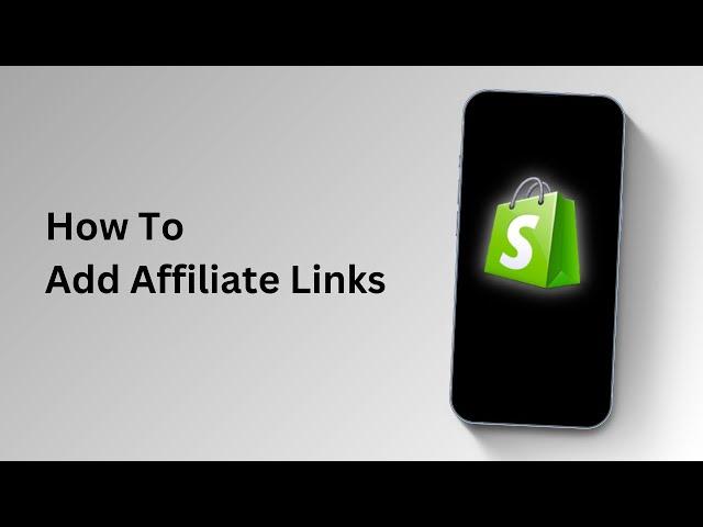 How to Add Affiliate Links to Shopify - 2024