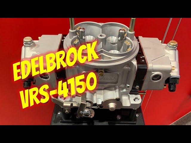 The New Edelbrock VRS-4150 Carburetor - Full Review!