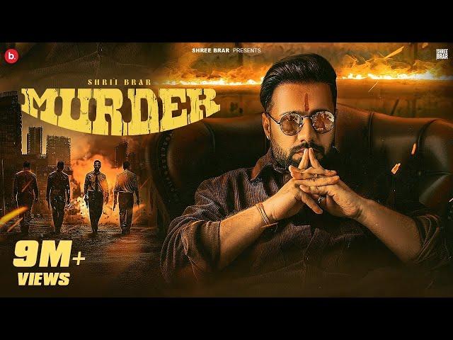 Murder (Official Music Video) | Shree Brar | Gurlez A | Ginni K | Preet H | Punjabi Song 2024