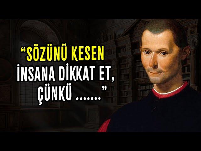 Bunu Herkes Anlayamaz! Ufkunuzu Açacak Niccolo Machiavelli'nin İnanılmaz Tavsiyeleri