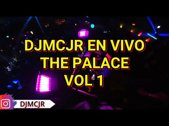 DJMCJR EN VIVO DESTE THE PALACE  VOL 1 (Reggaeton y Dembow) 2024