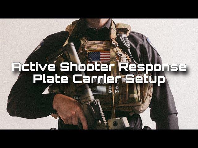 Active Shooter Response - Plate Carrier Setup