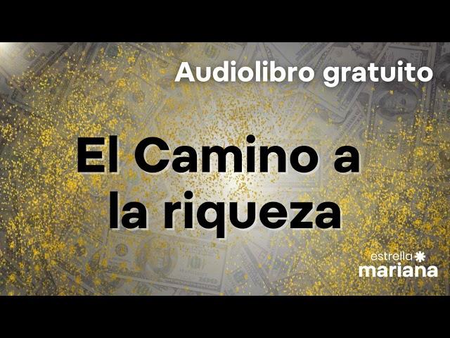 El camino a la riqueza - Mariana Estrella | Audiolibro Gratuito