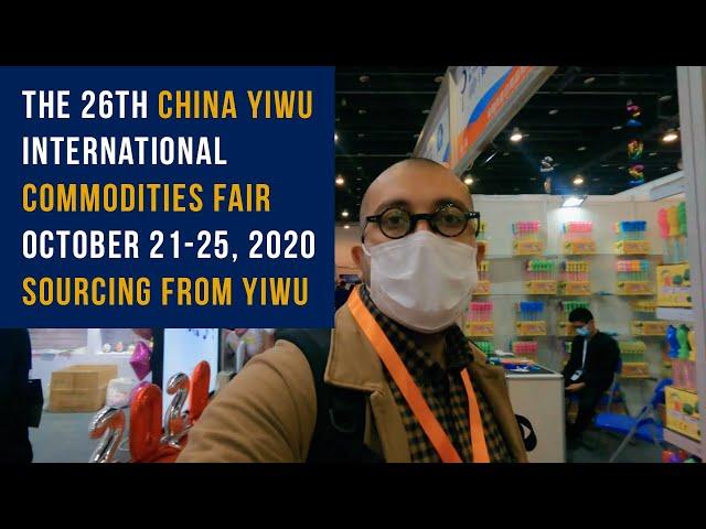 VISITING THE 26TH CHINA YIWU TRADE FAIR - OCTOBER 2020 | Shanghai Silk Road