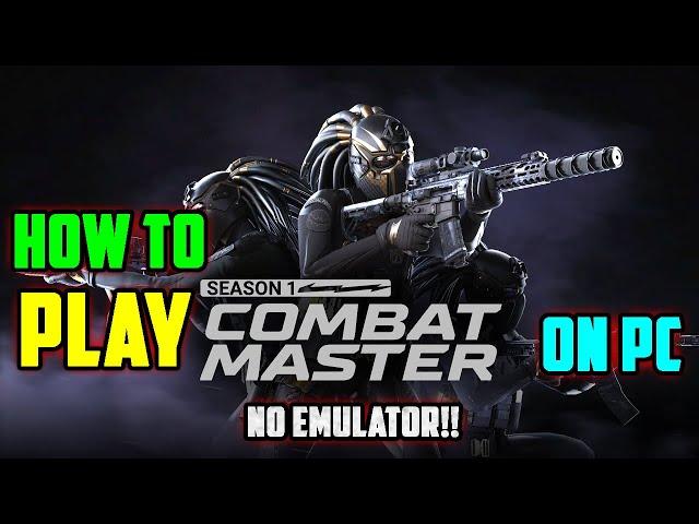 How To Play Combat Master On Pc Without Emulator!!