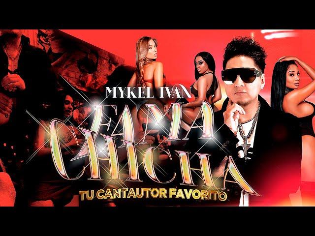 FAMA CHICHA- MYKEL IVAN (VIDEO OFFICIAL)