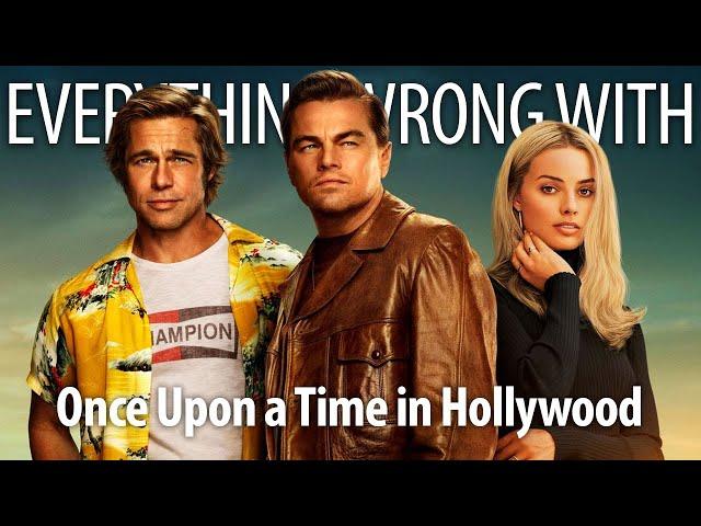 Everything Wrong With Once Upon a Time in Hollywood