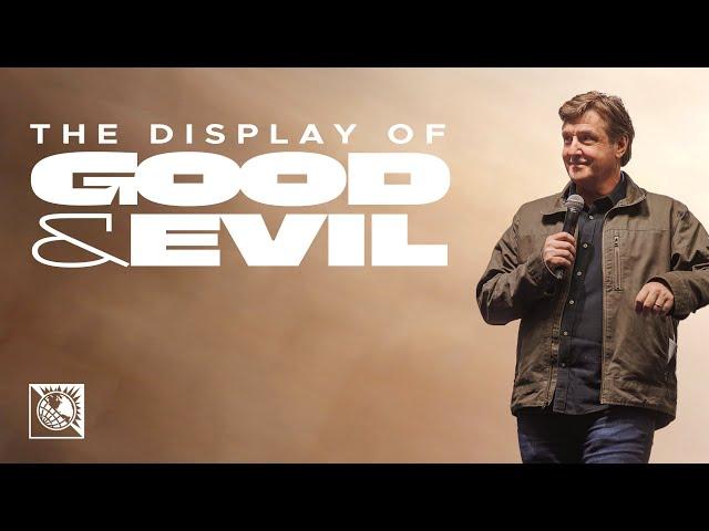 The Display of Good & Evil | Pastor Allen Jackson