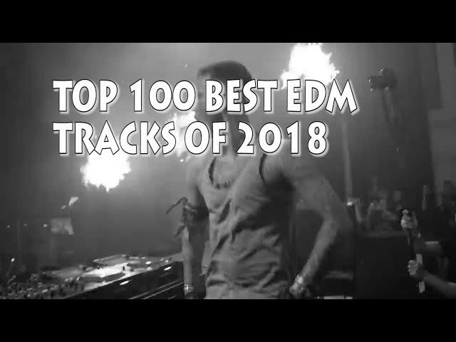 Top 100 EDM Songs Of 2018