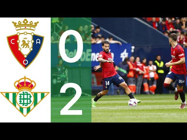 Resumen del C. A. Osasuna 0-2 Real Betis en Radioestadio Navarra