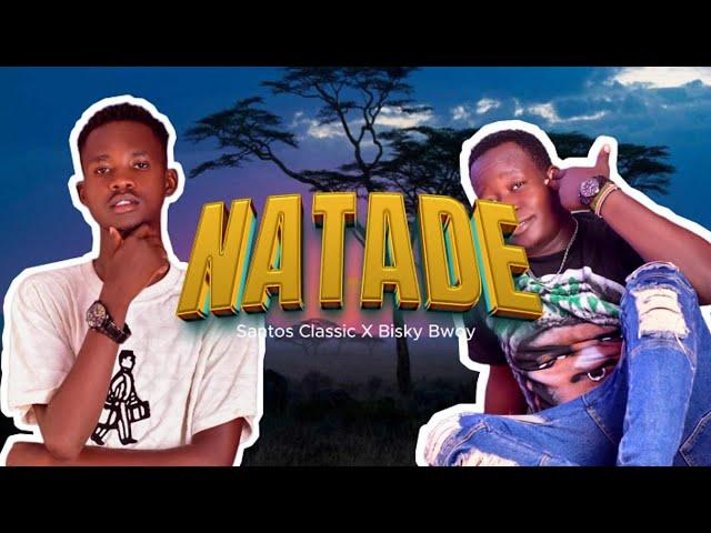 NATADE - SANTOS CLASSIC X BISKY BWOY