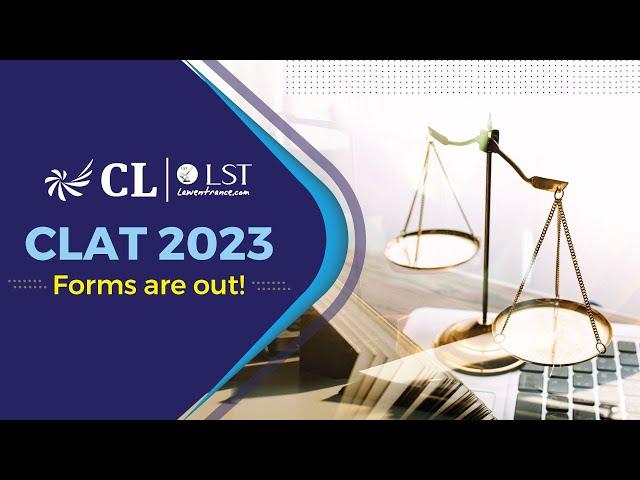 CLAT 2023 Forms are out! | CL- LST