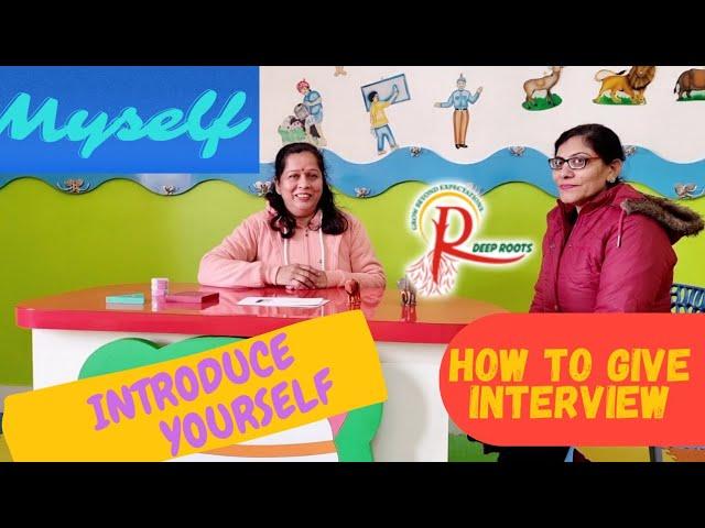 How to Introduce yourself |How to give Interview| DEEP ROOTS preschool and Daycare online learning