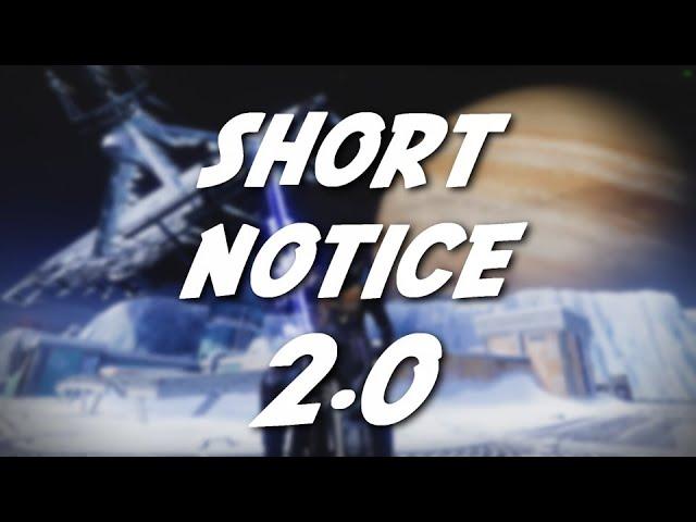 SHORT NOTICE 2.0