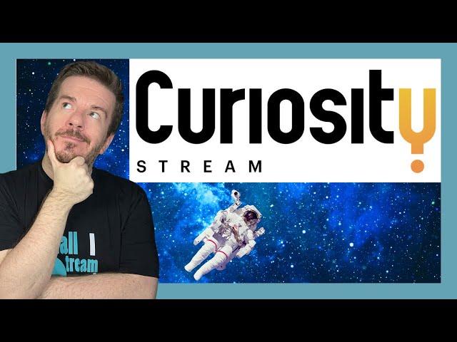 Everything to Know About Curiosity Stream in 2025